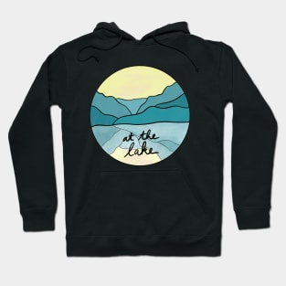 At the Lake - Light, Dreams & Love Beautiful Calm Water Serenity in the Mountain Side Calm Waters Sunny Hills Dawn Daydreaming at the pond Hoodie